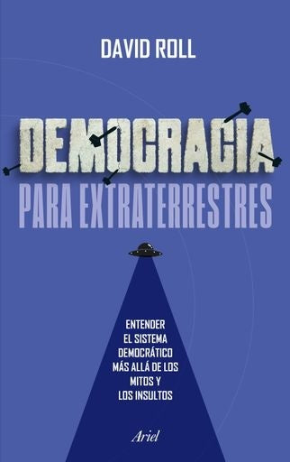 Democracia para extraterrestres | David Roll