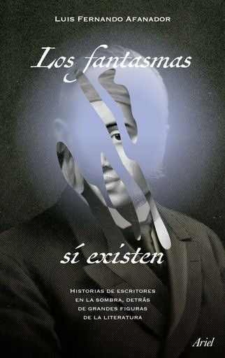 Los fantasmas sí existen | Luis Fernando Afanador