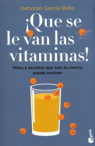 ¡Que se le van las vitaminas! | Deborah García Bello