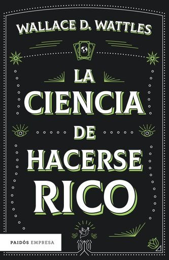 La ciencia de hacerse rico | Wallace D. Wattles