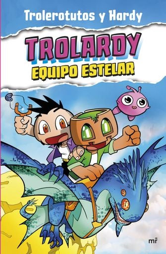 Trolardy. Equipo estelar | Trolerotutos