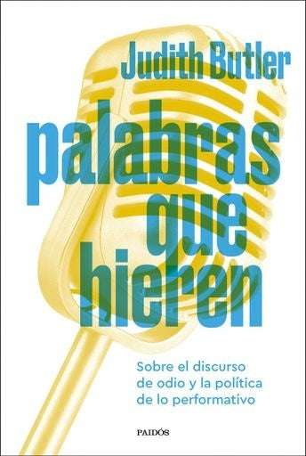 Palabras que hieren | JUDITH BUTLER