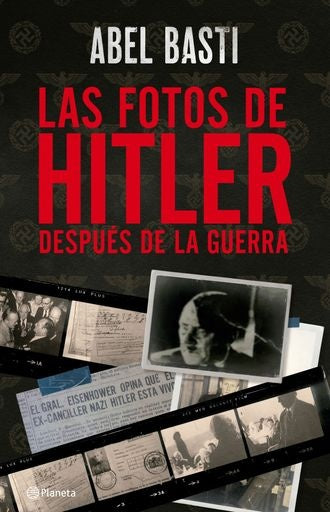 Las fotos de Hitler después de la guerra | Abel Basti
