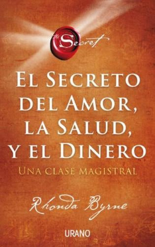 El secreto del amor, la salud y el dinero | Rhonda Byrne