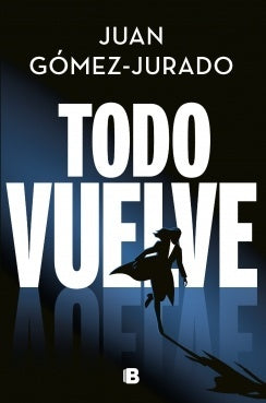 Todo vuelve | Juan Gomez - Jurado