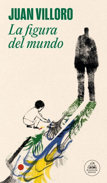 La figura del mundo | JUAN VILLORO