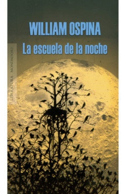 La escuela de la noche | William Ospina