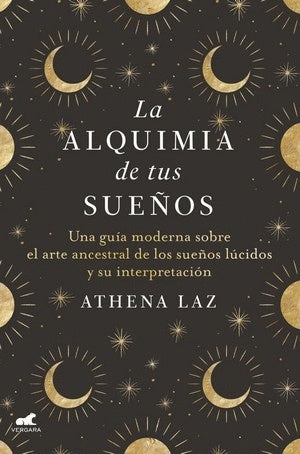 La alquimia de tus sueños | Athena Laz