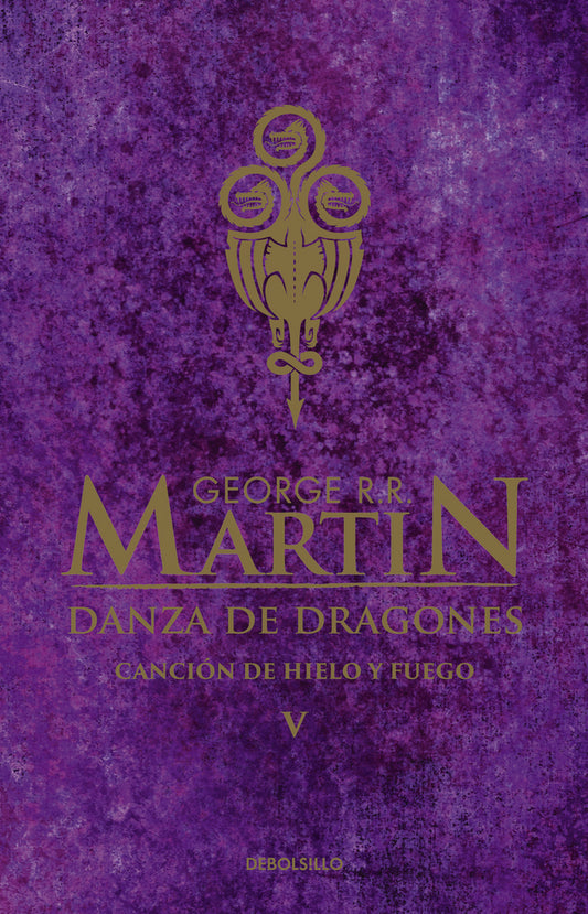 Danza de dragones. Canción de hielo y fuego V | George R. R. Martin