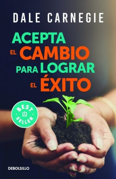 Acepta el cambio para lograr el éxito | Dale Carnegie