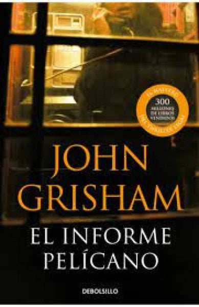 El informe pelícano | John Grisham