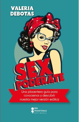 Sexpodérate | Valeria Debotas