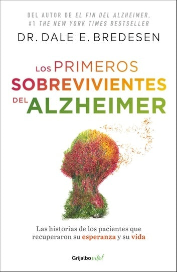Los primeros sobrevivientes del Alzheimer | D.R. Dale Bredesen