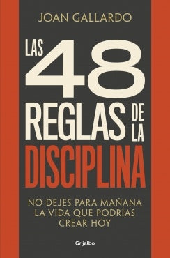 Las 48 reglas de la disciplina | Joan Gallardo Llodrá