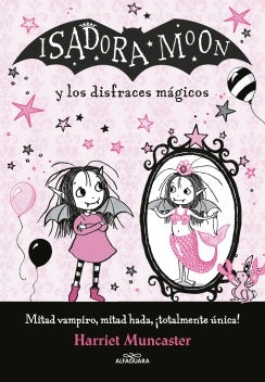 Isadora Moon y los disfraces mágicos | Harrie Muncaster