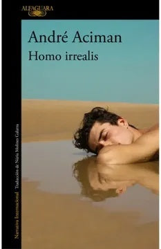 Homo Irrealis | André Aciman