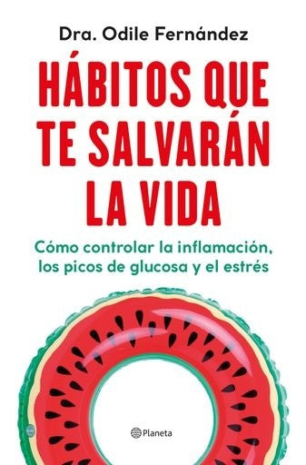 Hábitos que te salvarán la vida | Odile Fernández