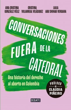 Conversaciones fuera de la catedral | Ana Cristina González Vélez