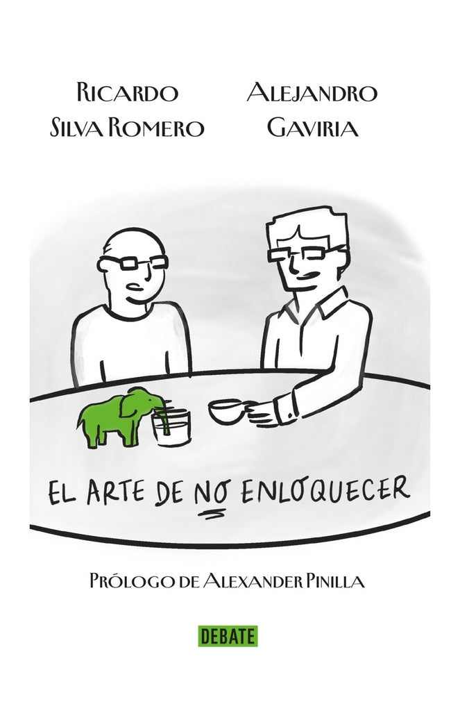 El arte de no enloquecer | Alejandro Gaviria