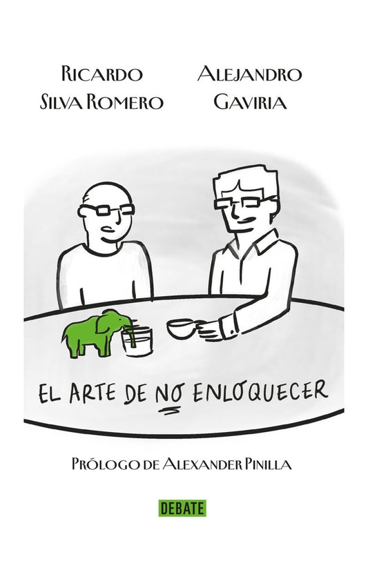 El arte de no enloquecer | Alejandro Gaviria