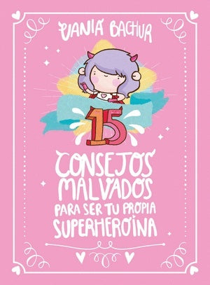 15 consejos malvados para ser tu propi | Vania Bachur