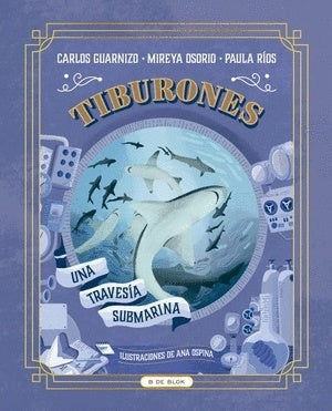Tiburones. Una travesía submarina | Paula Andrea Rios Delgado