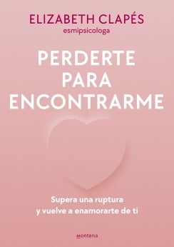 Perderte para encontrarme | Elizabeth Clapés