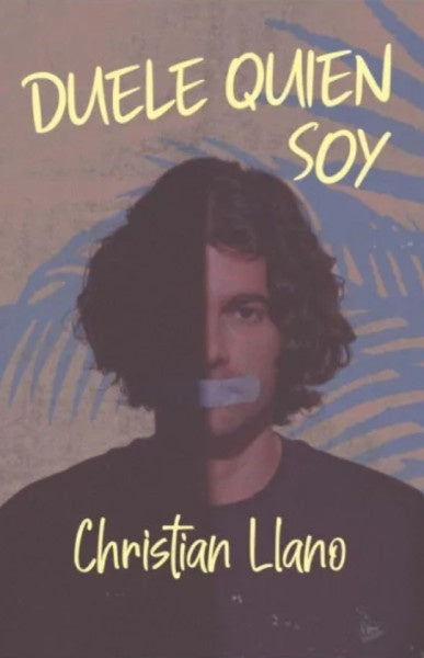 Duele quien soy | Cristhian Mauricio Llano Parra