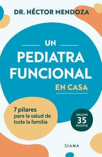 Un pediatra funcional en casa | Héctor Mendoza