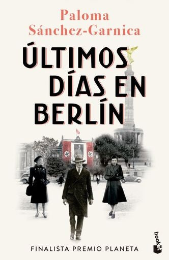 Últimos días en Berlín | Paloma Sánchez Garnica
