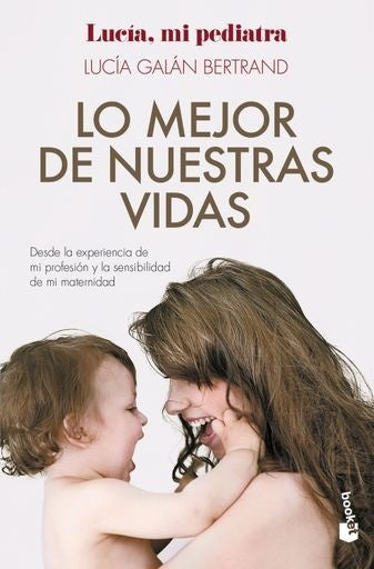 Lo mejor de nuestras vidas | Lucía Galán Bertrand