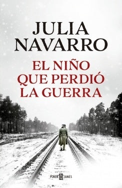 El niño que perdió la guerra | Julia Navarro