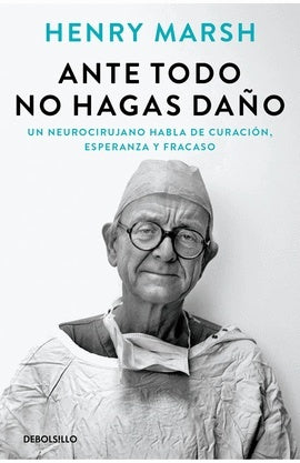 Ante todo no hagas daño | Henry Marsh