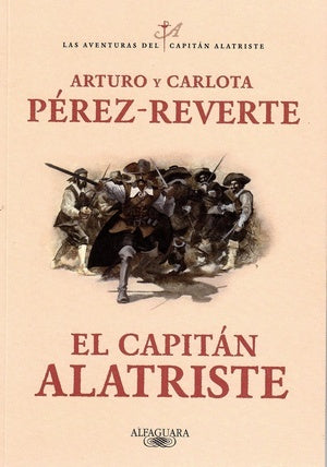El capitán Alatriste | Arturo Pérez-Reverte