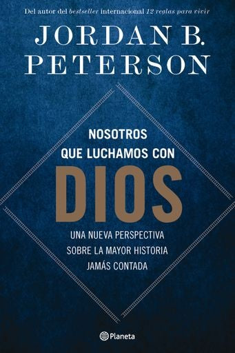 Nosotros que luchamos contra Dios | Jordan B. Peterson