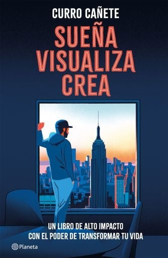 Sueña, visualiza, crea | Curro Cañete