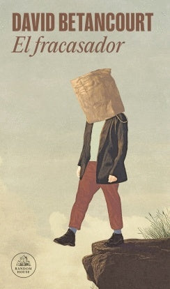 El fracasador | David Betancourt