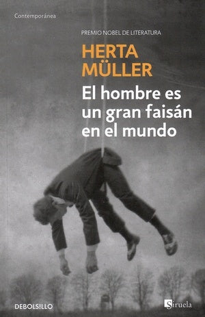 El hombre es un gran faisán en el mundo | Herta Müller