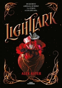 Lightlark. Un secreto amenaza su reino y a todos a los que ama | Alex Aster