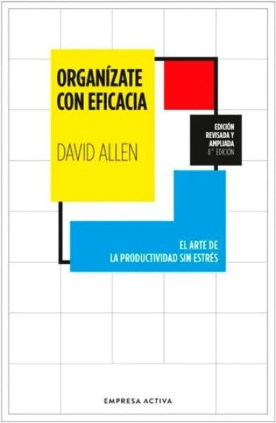 Organízate con eficacia | David Allen