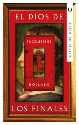 El dios de los finales | Jacqueline Holland