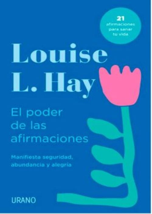 El poder de las afirmaciones | Louise Hay