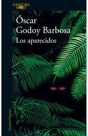 Los aparecidos | Oscar Godoy Barbosa