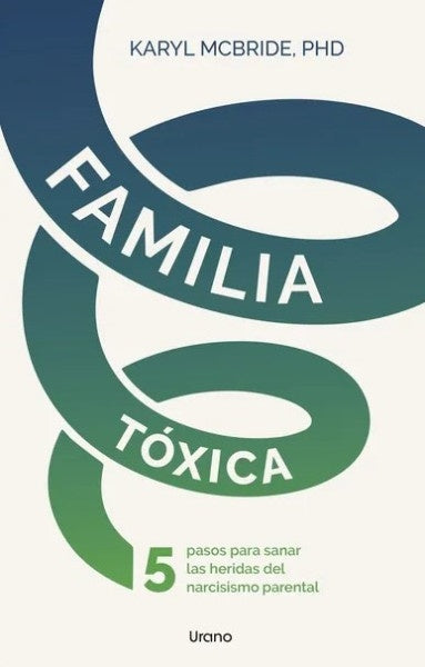 Familia tóxica | Karyl McBride