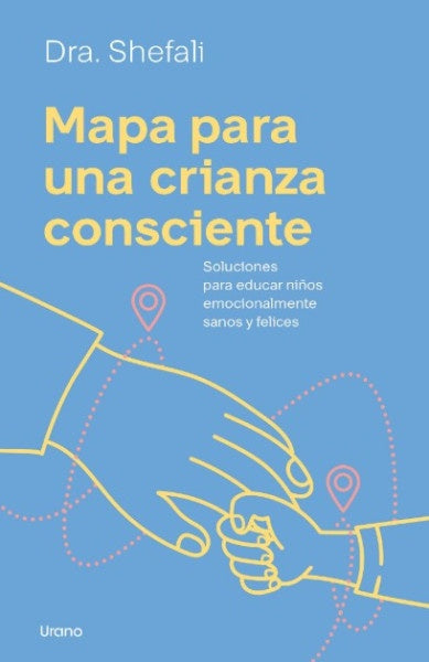 Mapa para una crianza consciente | Shefali Tsabary