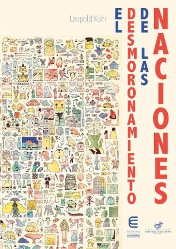 El desmoronamiento de las naciones | Leopold Kohr