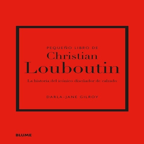 Pequeño libro de Christian Louboutin | Darla-Jane Gilroy