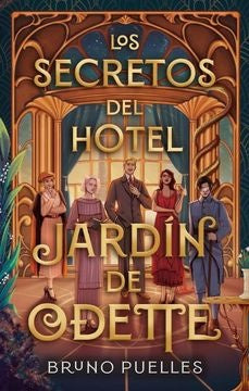 Los secretos del hotel Jardín de Odette | BRUNO PUELLES