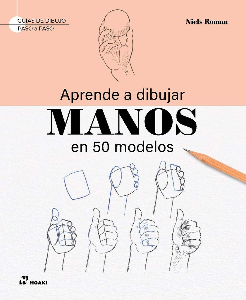 Aprende A Dibujar Manos En 50 Modelos | NIELS ROMAN
