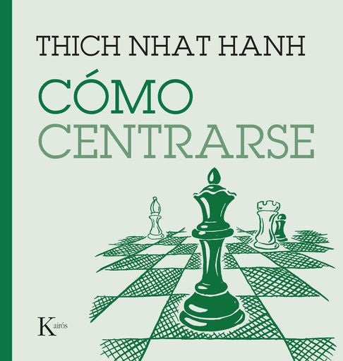 Cómo centrarse | Thich Nhat Hanh